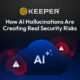 AI hallucination security risks