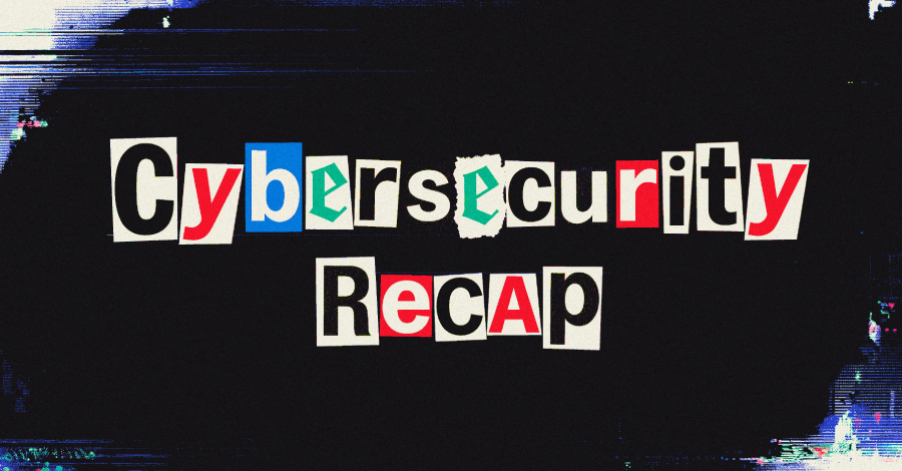 weekly cyber security recap